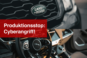 Produktionsstop nach Cyberangriff das können Unternehmen lernen